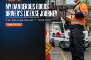 My real journey from searching for the right course to completing the 2-day Dangerous Goods Drivers License training with TP Training